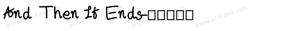And Then It Ends字体转换